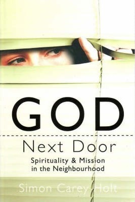 Cover of God Next Door - Spirituality & Mission in the Neighbourhood